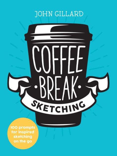 Check spelling or type a new query. Coffee Break Sketching by Bright Press, Paperback | Barnes ...