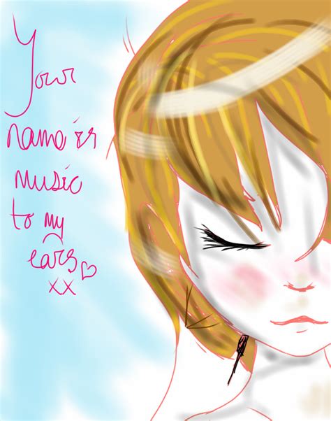 Your Voice Is Music To My Ears By Desirethecat04 On Deviantart