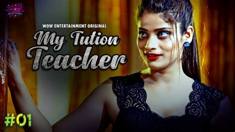 My Tution Teacher S01e01 2023 Hindi Hot Web Series Wowentertainment Desix11