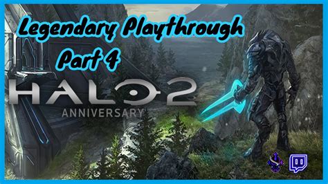 Halo 2 Anniversary Legendary Playthrough Part 4 Of 6 Youtube
