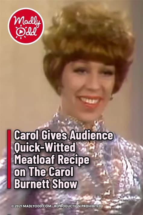 Carol Gives Audience Quick Witted Meatloaf Recipe On The Carol Burnett