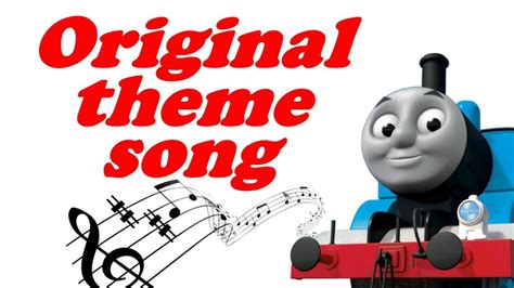 Thomas The Tank Engine Original Theme Song