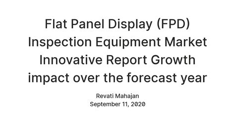 Flat Panel Display Fpd Inspection Equipment Market Innovative Report