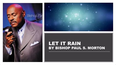 Let It Rain By Bishop Paul S Morton Instrumental Wlyrics Youtube