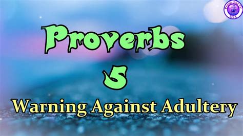 Proverbs 5 Warning Against Adultery Youtube