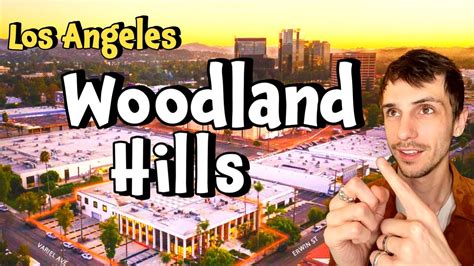 Moving To Woodland Hills Ca 3 Things You Must Know Youtube