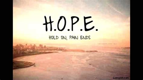 06.03.2021 · hope dies last quote : HOPE (Hold On, Pain Ends) - YouTube