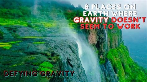 Places On Earth Where Gravity Doesn T Seem To Work Places That Defy Gravity Zero Gravity