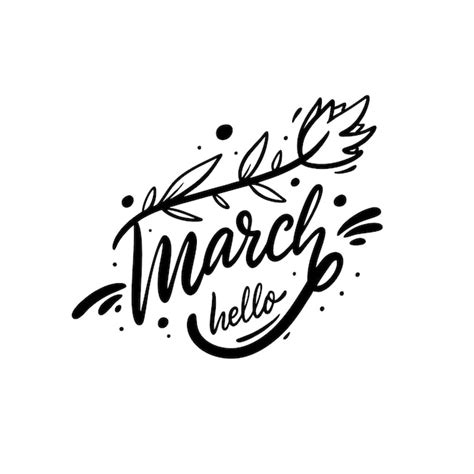 Premium Vector Hello March And Flower Hand Drawn Motivation