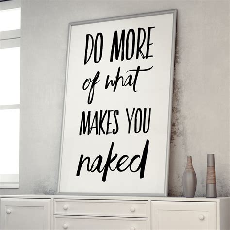 Do MORE Of What Makes You NAKED Printable Poster Etsy