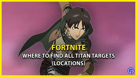 How To Find All Titan Target In Fortnite Locations Gamer Tweak