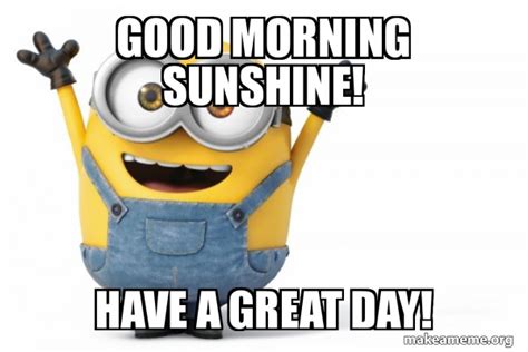 Good Morning Sunshine Meme Mappywimeeamet Good Morning Sunshine Iknow