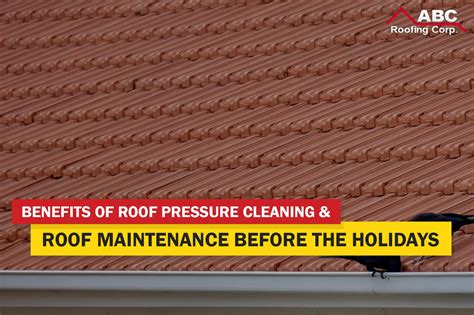 Pre Holiday Roof Cleaning And Maintenance Benefits