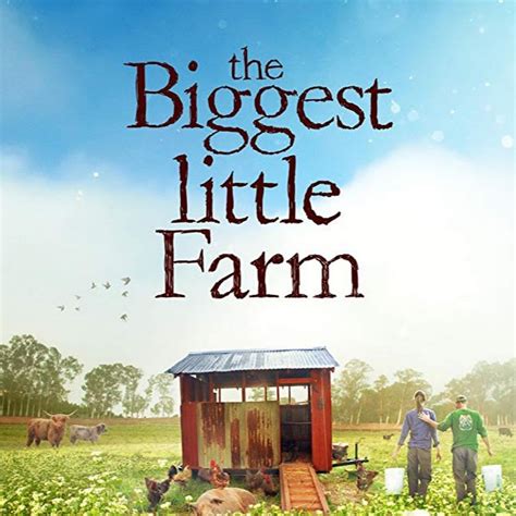 Your word of mouth has made the biggest little farm film an enormous success— keep it up! The Biggest Little Farm FULL MOVIE-2019 - YouTube