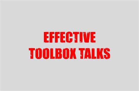 Step Change In Safety Effective Toolbox Talks