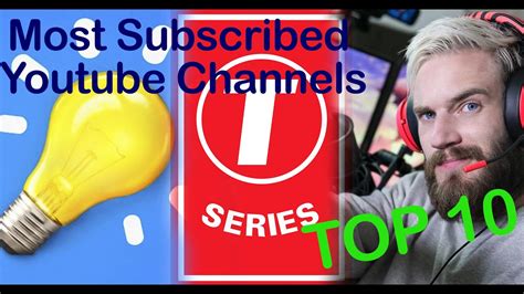 Top 10 Youtube Channels With The Most Subscribers Youtube