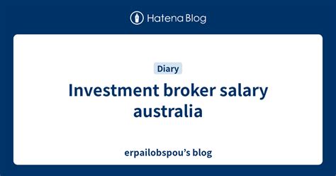 Investment Broker Salary Australia Erpailobspous Blog