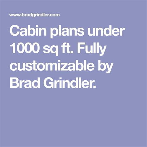 Cabin Plans Under 1000 Sq Ft Fully Customizable By Brad Grindler 1000