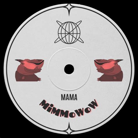 Free Download Mama Mimmowow Original Mix By Mama Free Download On Hypeddit