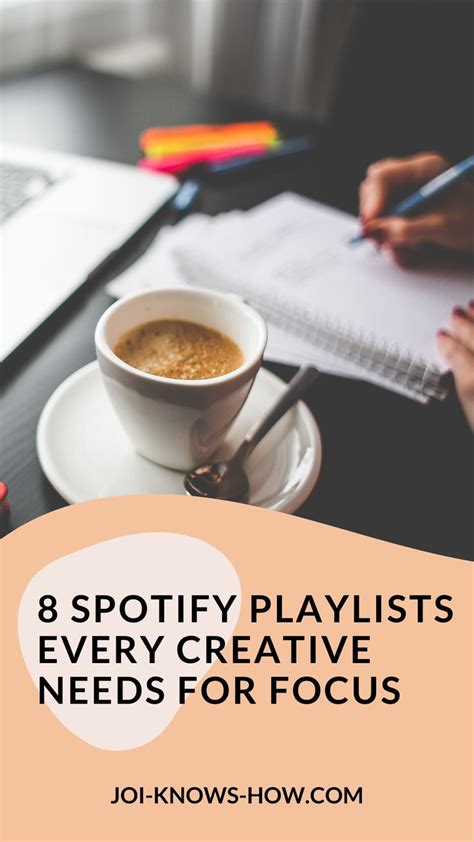 8 Spotify Playlists Every Creative Needs For Increased Focus Joi
