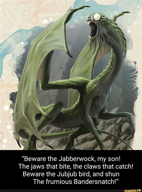 Ss Beware The Jabberwock My Son The Jaws That Bite The Claws That