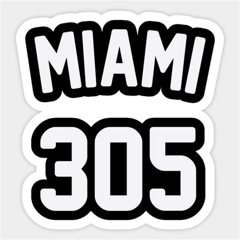 Miami 305 Miami Sticker Teepublic
