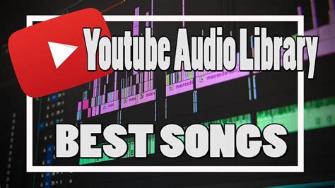 Youtube Audio Library Best Songs 2022 Free Copyright Music Youtube