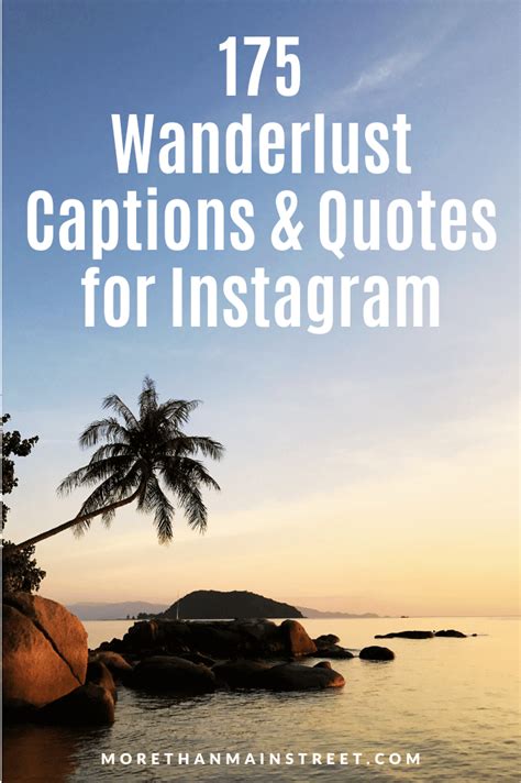 175 Inspiring Wanderlust Captions And Quotes