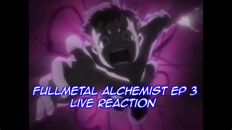 Fullmetal Alchemist Ep 3 Live Reaction Read Description YouTube