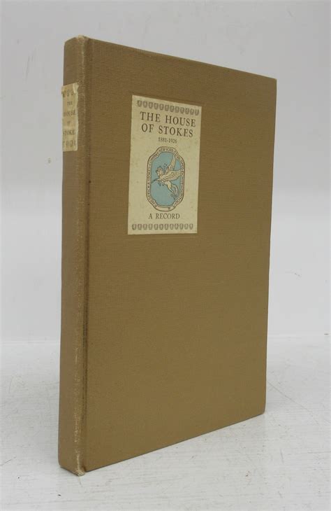 The House Of Stokes 1881 1926 A Record By Frederick A Stokes Company Near Fine Hardcover