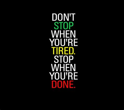 720p Free Download Dont Stop Done Motivational Stop Tired Hd Wallpaper Peakpx