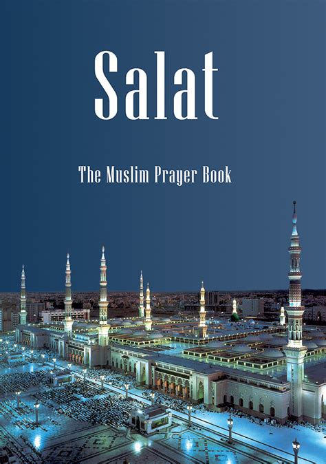 Salat The Muslim Prayer Book