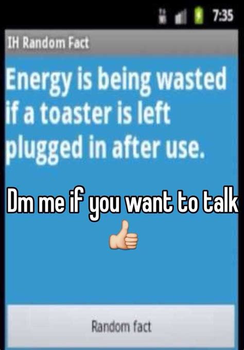 Dm Me If You Want To Talk 👍