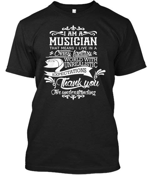 I Am A Musician Shirts Music T Shirt Black T Shirt Front Musician