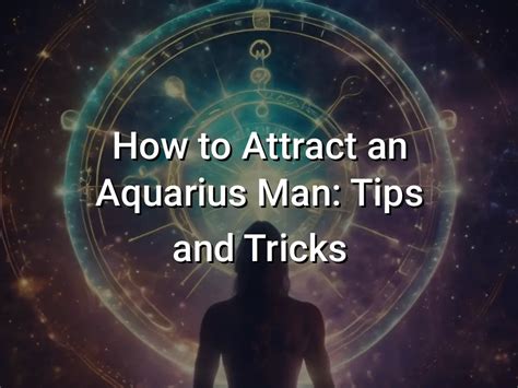 How To Attract An Aquarius Man Tips And Tricks Symbol Genie