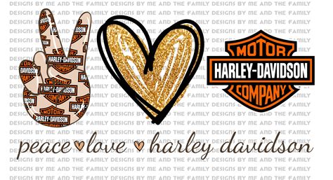 To use this design for commercial use. Peace Love Harley Davidson, All I need today is a little ...