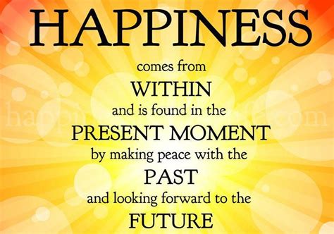 Happiness Come From Within Life Quotes Quotes Positive Quotes Quote