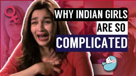 Why Indian Girls Are So Complicated Youtube