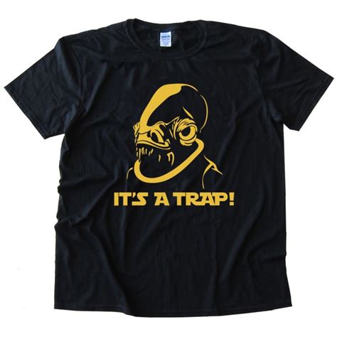 Its A Trap Admiral Ackbar Star Wars Tee Shirt