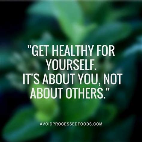 Get Healthy For Yourself Its About You Not About Others Posted