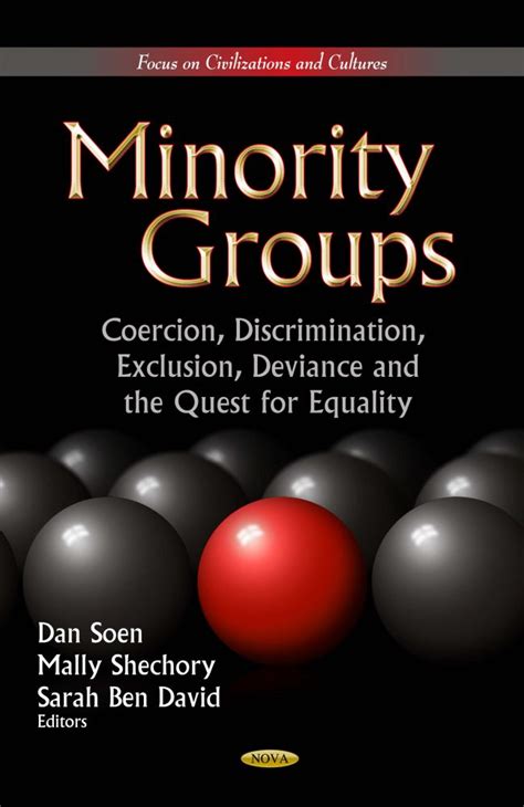 Minority Groups Coercion Discrimination Exclusion Deviance And The Quest For Equality Nova