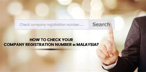Go for a package costing rm 4000 include all services. How to check company registration number in Malaysia ...