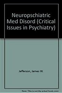 알라딘 Neuropsychiatric Features of Medical Disorders Hardcover