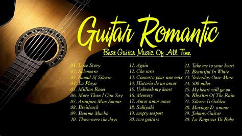 Top 30 Guitar Romantic Music Best Guitar Relaxing Music Of All Time Acoustic Guitar Music
