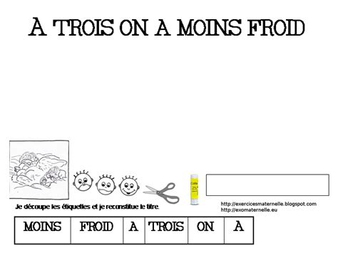 Check spelling or type a new query. Maternelle: A trois on a moins froid, reconstitution du titre