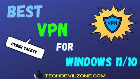 Detailed Guide Best Secured Vpns For Windows 1110 Pc 2023