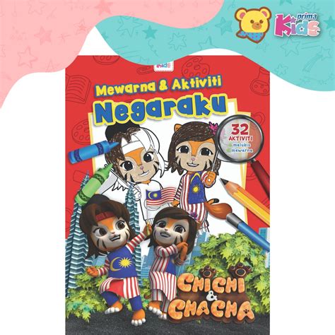 Buku Mewarna And Aktiviti Chichi And Chacha Negaraku Edisi Merdeka