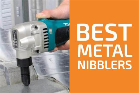 8 Best Nibblers For Cutting Sheet Metal Reviews Handymans World