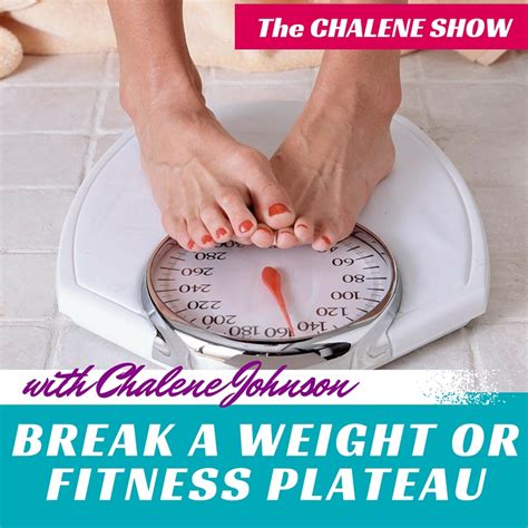 Breaking A Weight Or Fitness Plateau Chalene Johnson Official Site