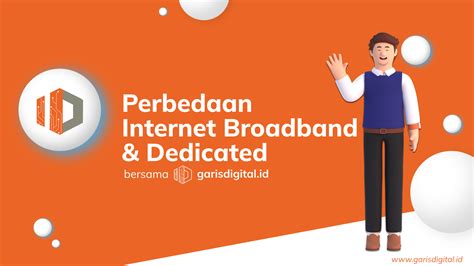 Perbedaan Internet Broadband Dan Internet Dedicated Garis Digital